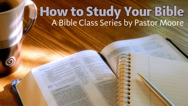 How to Study Your Bible Series